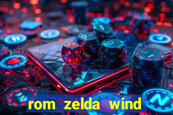rom zelda wind waker pt br