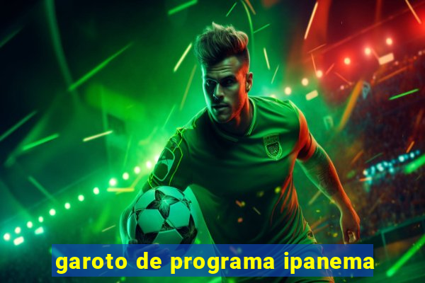 garoto de programa ipanema