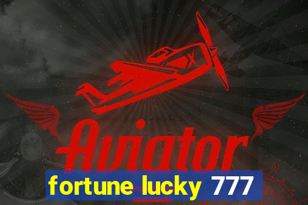 fortune lucky 777