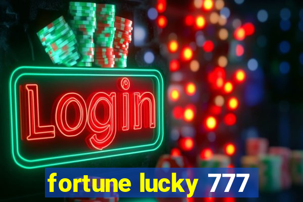 fortune lucky 777