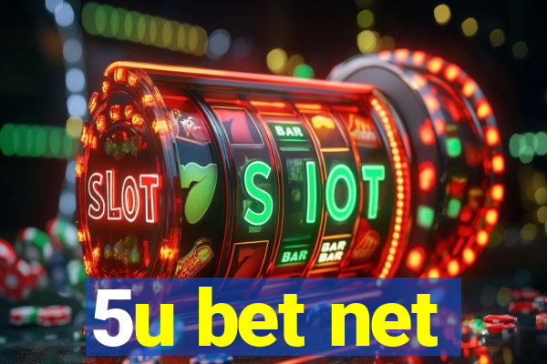 5u bet net