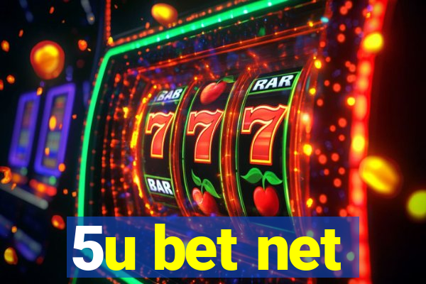 5u bet net