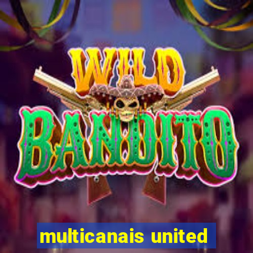 multicanais united
