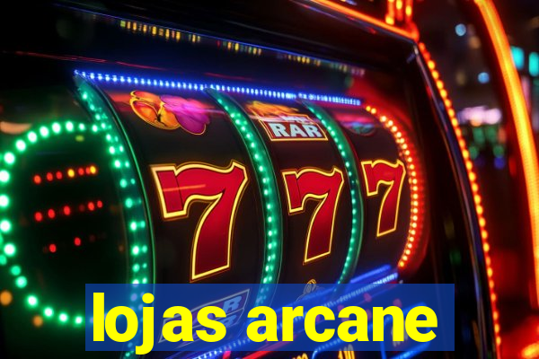 lojas arcane