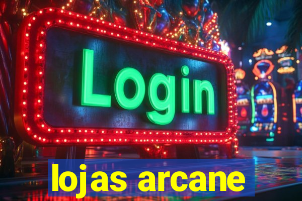 lojas arcane