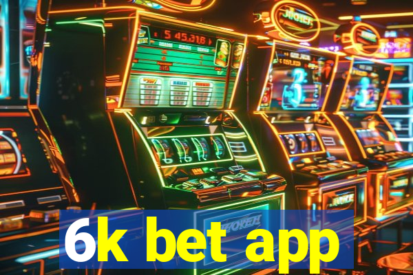 6k bet app