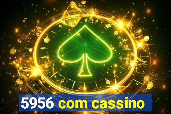 5956 com cassino