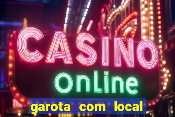 garota com local em joinville