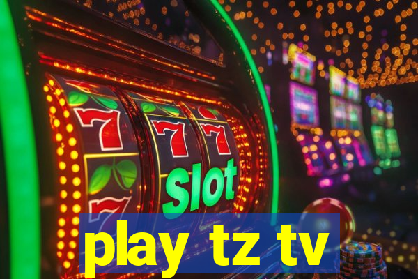 play tz tv