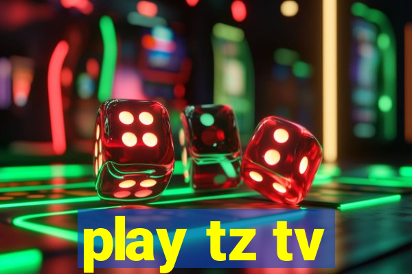 play tz tv
