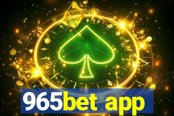 965bet app