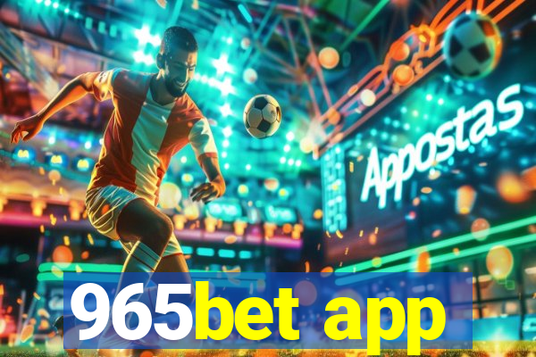 965bet app