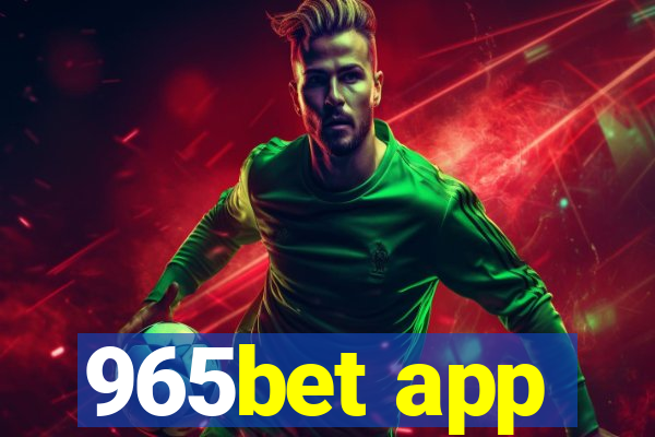 965bet app