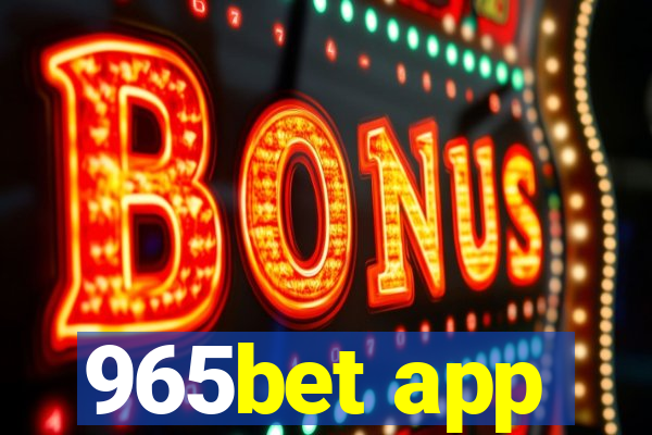965bet app