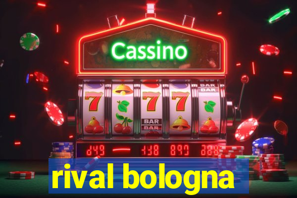 rival bologna