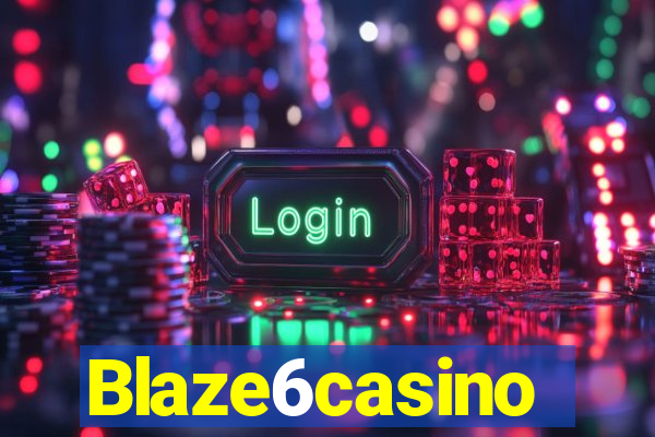 Blaze6casino