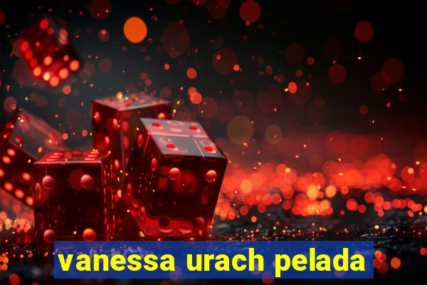 vanessa urach pelada