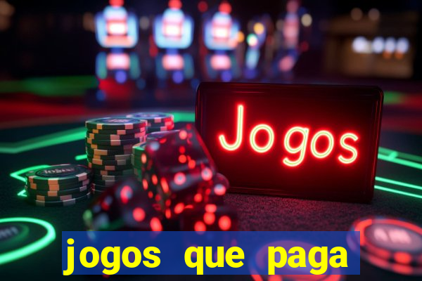 jogos que paga dinheiro de verdade no paypal