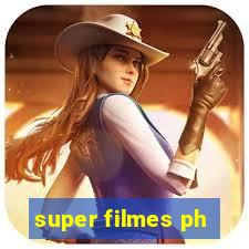 super filmes ph