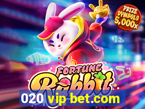 020 vip bet.com