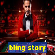 bling story