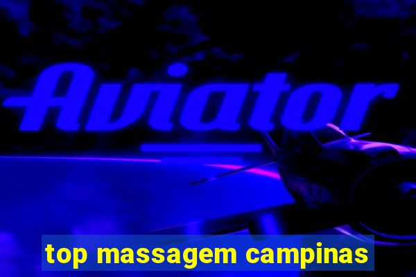 top massagem campinas