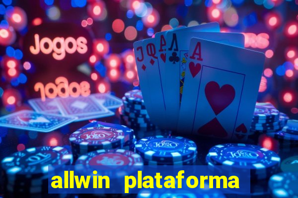 allwin plataforma de jogos