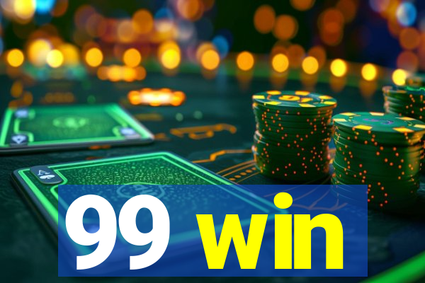 99 win