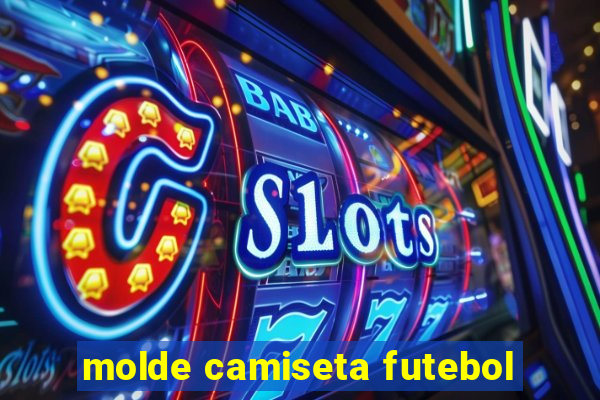 molde camiseta futebol