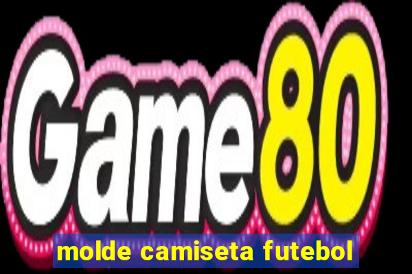 molde camiseta futebol