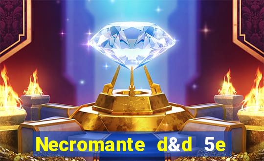 Necromante d&d 5e pdf necromante das