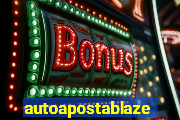 autoapostablaze
