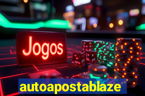 autoapostablaze