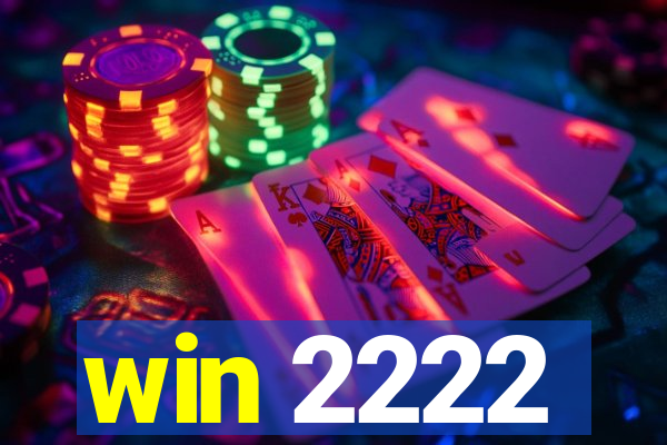 win 2222
