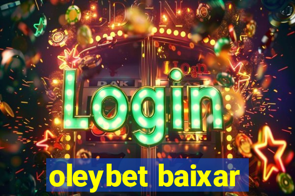 oleybet baixar