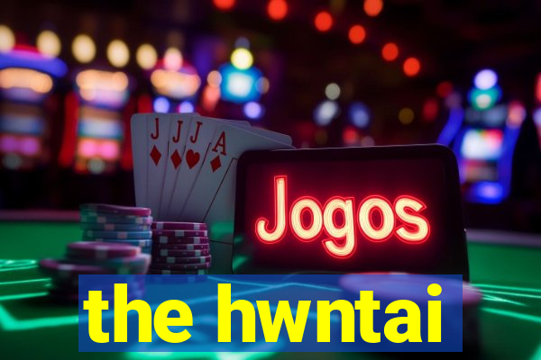 the hwntai