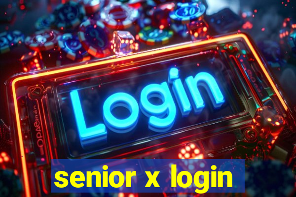senior x login