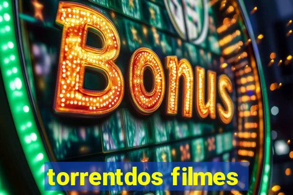 torrentdos filmes
