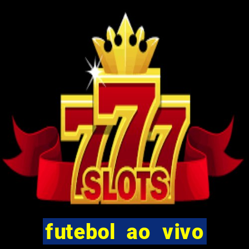 futebol ao vivo multi canais