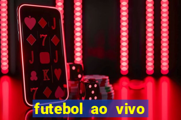 futebol ao vivo multi canais