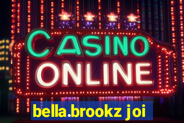 bella.brookz joi