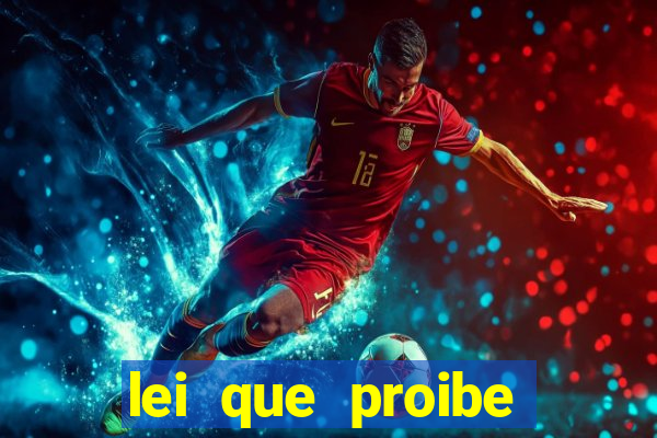 lei que proibe baralho na escola