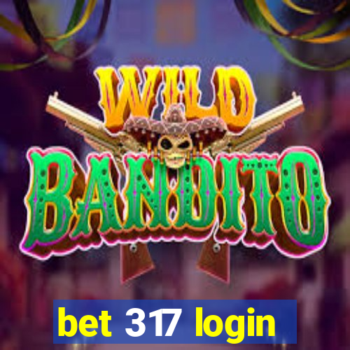 bet 317 login