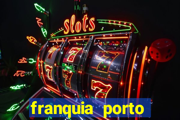 franquia porto seguro valor