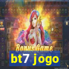 bt7 jogo