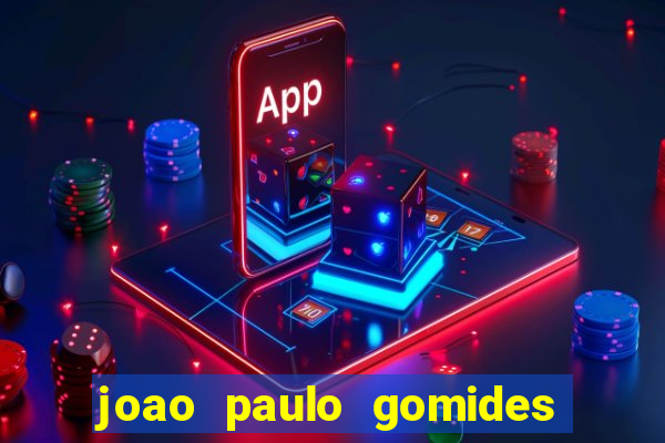 joao paulo gomides dos santos
