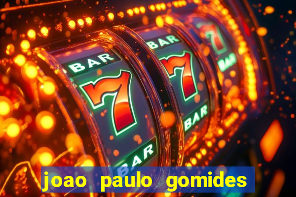 joao paulo gomides dos santos