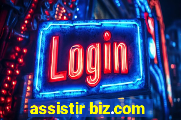 assistir biz.com