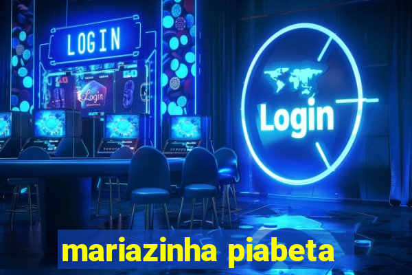 mariazinha piabeta