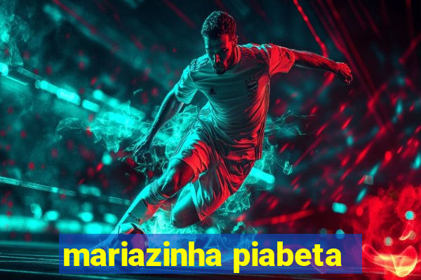 mariazinha piabeta